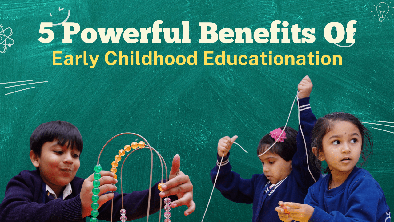 5 Powerful Benefits of Early Childhood Educationation